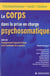 Le corps dans la prise en charge psychosomatique