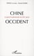 Chine-Occident - le grand malentendu du XXI siècle