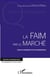 La faim par le marché - aspects sénégalais de la mondialisation