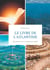 Secrets d'histoire Tome 8 - le livre de l'Atlantide - révélations sur le continent oublié