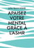 Apaisez votre mental grâce à l'ASMR