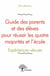 Guide des parents et des élèves pour réussir les quatre majorités et l'école