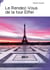 Le rendez-vous de la tour Eiffel