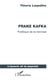 Franz Kafka - poétique de la névrose