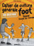 Cahier de culture générale foot - spécial coupe du monde