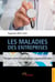 Les maladies des entreprises - thérapie contre les pathologies organisationnelles