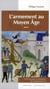 Petit vocabulaire de l'armement au Moyen-Âge t.1