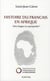 Histoire du français en Afrique - un langue en copropriété
