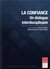 LA CONFIANCE. UN DIALOGUE INTERDISCIPLINAIRE