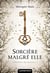 L'héritière des Raeven Tome 1 : sorcière malgré elle