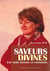 Saveurs divines - une athée raconte sa conversion