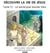 Découvre la vie de Jésus Tome 17 - le secret pour toucher Dieu