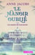 Le manoir oublié Tome 2 : Les années de tourmente