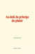 Au-dela du principe du plaisir