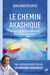 Le chemin akashique : Comment parcourir les profondeurs de la connaissance sacrée