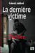La dernière victime