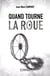 Quand tourne la roue