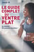 Le guide complet du ventre plat