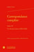 Correspondance complète Tome 4 : Un dernier amour (1804-1806)