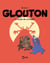 Glouton Tome 4 : la plaie de la forêt