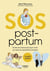 SOS post-partum : toutes les ressources pour vivre au mieux le quatrième trimestre