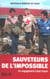 Sauveteurs de l'impossible