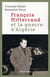 François Mitterrand et la guerre d'Algérie
