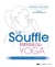 Le souffle, énergie du yoga : philosophie et pratiques du pranayama