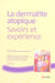La Dermatite Atopique.