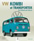 VW Kombi et transporter, de fidèles serviteurs