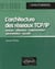 L'architecture des réseaux TCP/IP  - services - utilisations - implémentation - administration - sécurité