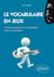 Le vocabulaire en jeux