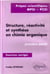Structure, réactivité et synthèse en chimie organique - Exercices corrigés - 1re année (MPSI, PCSI)