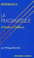 La pragmatique - d'austin à goffman