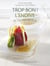 Trop bon l'endive, 45 recettes de chefs