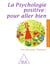 La psychologie positive pour aller bien