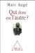 Qui donc est l'autre ?