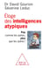 Éloge des intelligences atypiques