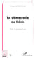La démocratie au Bénin - bilan et perspectives