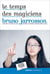 Le temps des magiciens