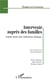 Intervenir auprès des familles - guide pour une réflexion éthique