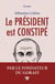 Le Président est constipé