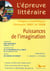 Puissances et imagination - Epreuve littéraire 2007/2008