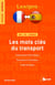 Lexipro : les mots clés du transport - français-espagnol - BTS, IUT, licence - classement thématique, exemples d'utilisation, index bilingue