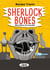 Sherlock Bones - mystère au musée