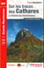 Sur les traces des Cathares - le chemin des bonshommes (édition 2016)