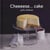Cheeeese Cakes