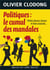 Politiques, le cumul des mandales - petites phrases, bévues et mots assassins