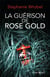 La guérison de Rose Gold