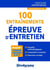 100 entraînements à l'épreuve orale d'entretien - épreuves catégories a et b
